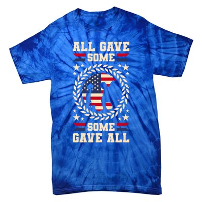 All Gave Some Some Gave All Veteran's Day Funny Gift Tie-Dye T-Shirt