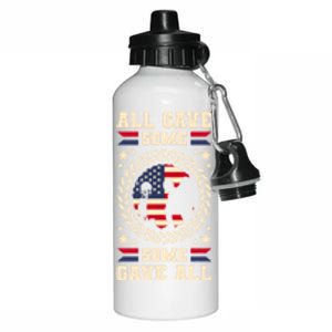 All Gave Some Some Gave All Veteran's Day Funny Gift Aluminum Water Bottle