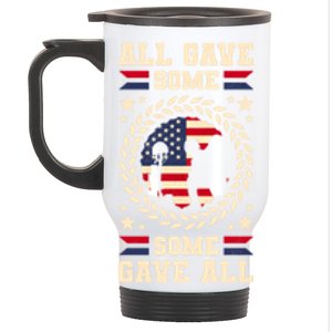 All Gave Some Some Gave All Veteran's Day Funny Gift Stainless Steel Travel Mug