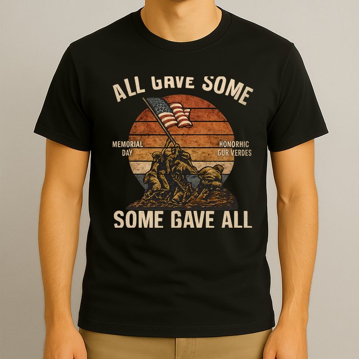 All Gave Some, Some Gave All T-Shirt