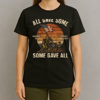 All Gave Some, Some Gave All T-Shirt