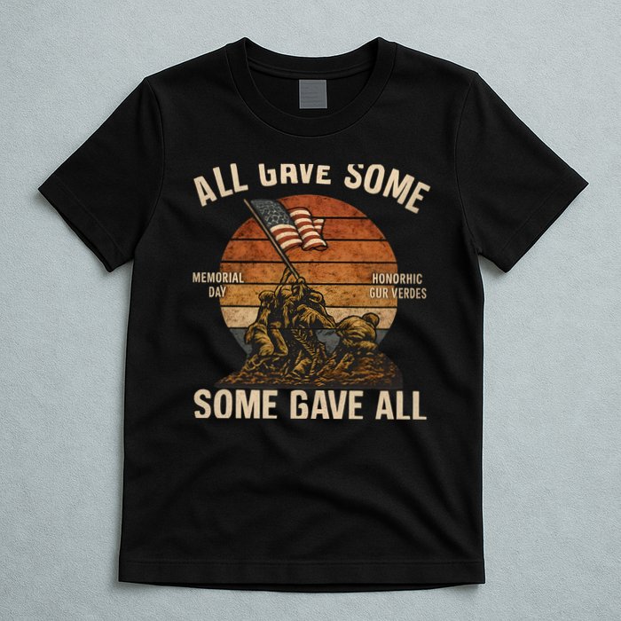 All Gave Some, Some Gave All T-Shirt