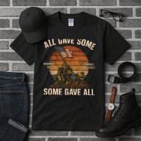 All Gave Some, Some Gave All Tall T-Shirt