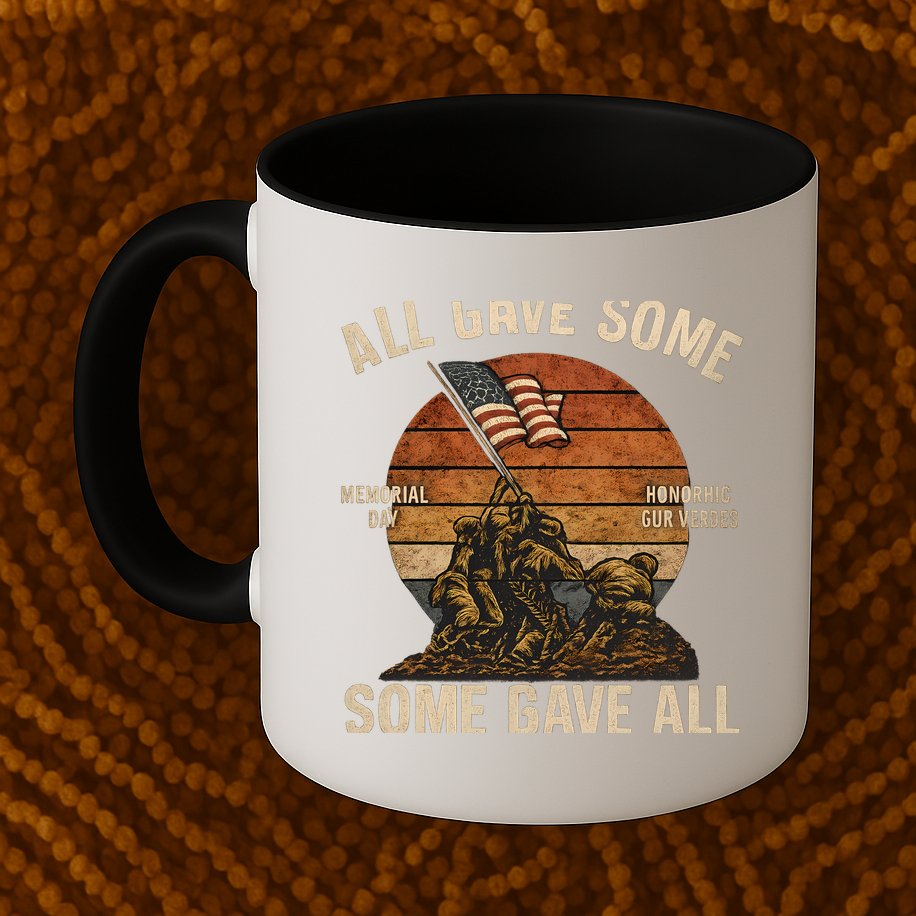 All Gave Some, Some Gave All Mug