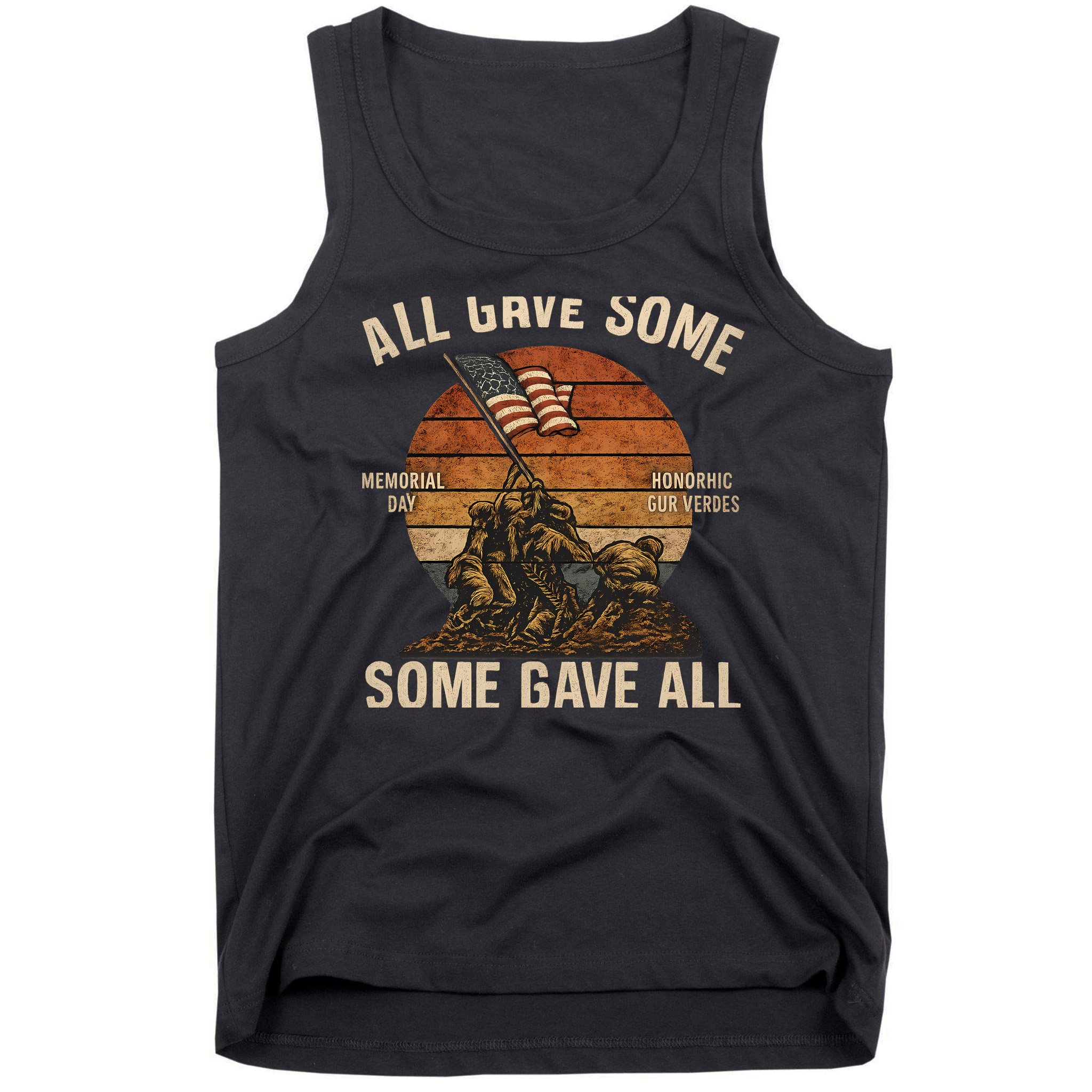 All Gave Some, Some Gave All Tank Top