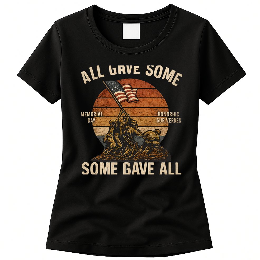All Gave Some, Some Gave All Womens T-Shirt