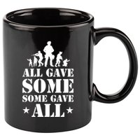 All Gave Some Some Gave All Gift Veterans Gift 11oz C Handle Ceramic Mug