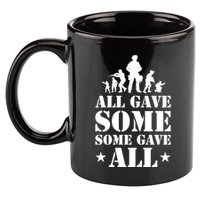 All Gave Some Some Gave All Gift Veterans Gift 11oz C Handle Ceramic Mug