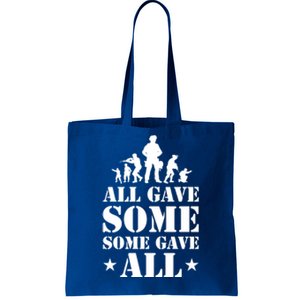 All Gave Some Some Gave All Gift Veterans Gift Tote Bag