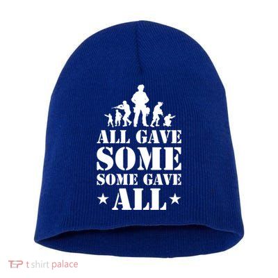 All Gave Some Some Gave All Gift Veterans Gift Short Acrylic Beanie