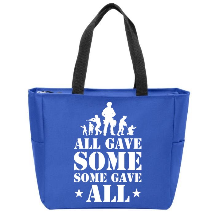 All Gave Some Some Gave All Gift Veterans Gift Zip Tote Bag