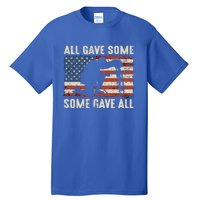 All Gave Some Some Gave All Cute Gift Tall T-Shirt