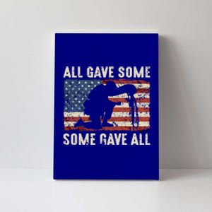 All Gave Some Some Gave All Cute Gift Canvas