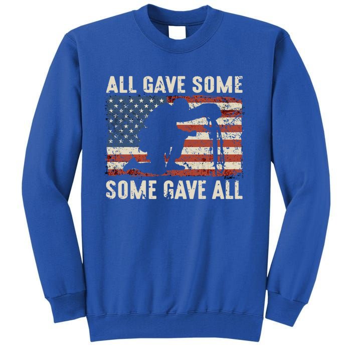 All Gave Some Some Gave All Cute Gift Tall Sweatshirt