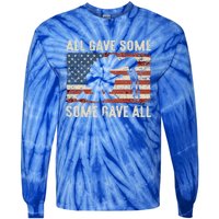 All Gave Some Some Gave All Cute Gift Tie-Dye Long Sleeve Shirt