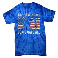 All Gave Some Some Gave All Cute Gift Tie-Dye T-Shirt