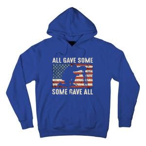 All Gave Some Some Gave All Cute Gift Tall Hoodie