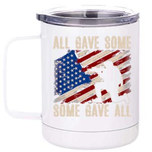 All Gave Some Some Gave All Gift Memorial's Day Great Gift 12 oz Stainless Steel Tumbler Cup