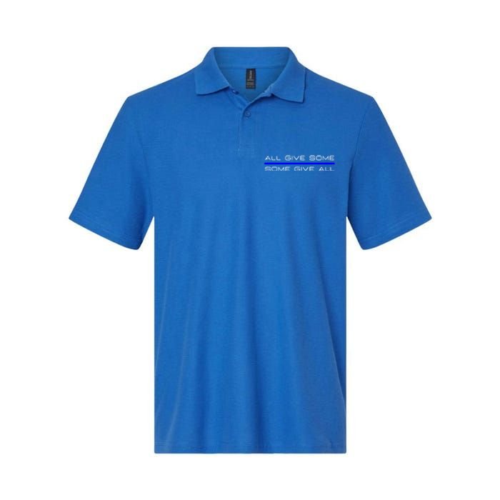 All Gave Some Some Gave All Thin Blue Line Gift Softstyle Adult Sport Polo