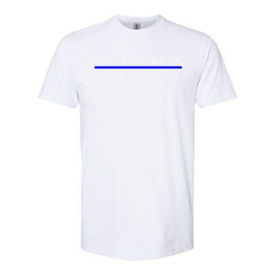 All Gave Some Some Gave All Thin Blue Line Gift Softstyle CVC T-Shirt