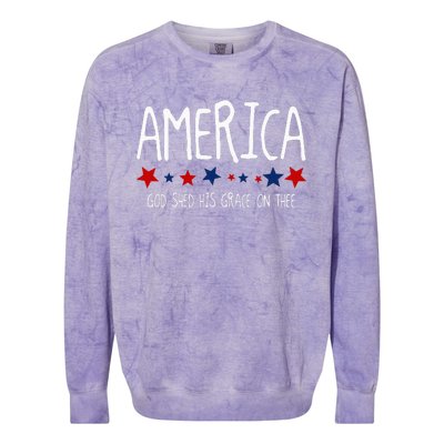 America God Shed His Grace On Thee Tee 4th Of July Men Women Colorblast Crewneck Sweatshirt