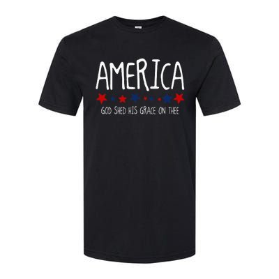 America God Shed His Grace On Thee Tee 4th Of July Men Women Softstyle CVC T-Shirt