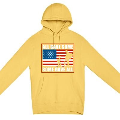 All Gave Some Some Gave All Usa Flag Veteran And Memorial Day Gift Premium Pullover Hoodie