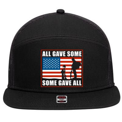 All Gave Some Some Gave All Usa Flag Veteran And Memorial Day Gift 7 Panel Mesh Trucker Snapback Hat