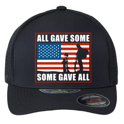 All Gave Some Some Gave All Usa Flag Veteran And Memorial Day Gift Flexfit Unipanel Trucker Cap