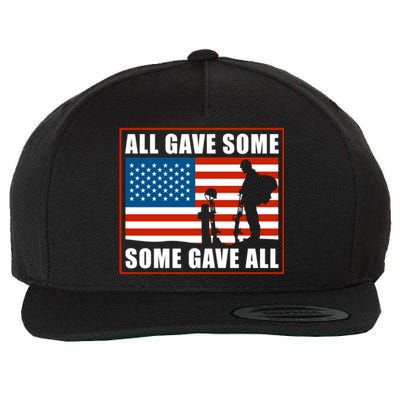 All Gave Some Some Gave All Usa Flag Veteran And Memorial Day Gift Wool Snapback Cap