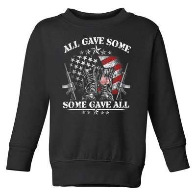 All Gave Some Some Gave All Veteran & Memorial's Day Toddler Sweatshirt