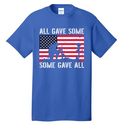 All Gave Some Some Gave All Veterans Us Army Memorial Day Funny Gift Tall T-Shirt