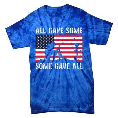 All Gave Some Some Gave All Veterans Us Army Memorial Day Funny Gift Tie-Dye T-Shirt