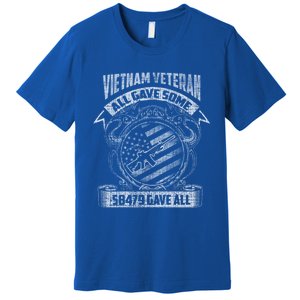 All Gave Some Some Gave All Vietnam Gift Premium T-Shirt