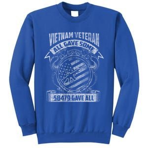 All Gave Some Some Gave All Vietnam Gift Tall Sweatshirt