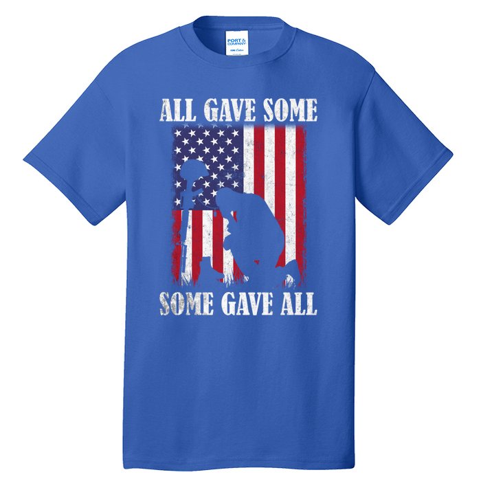 All Gave Some Some Gave All Gift Veteran And Memorial's Day Gift Tall T-Shirt