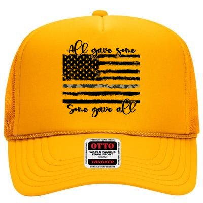 All Gave Some Some Gave All Memorial Day Us Army Veteran Gift High Crown Mesh Back Trucker Hat