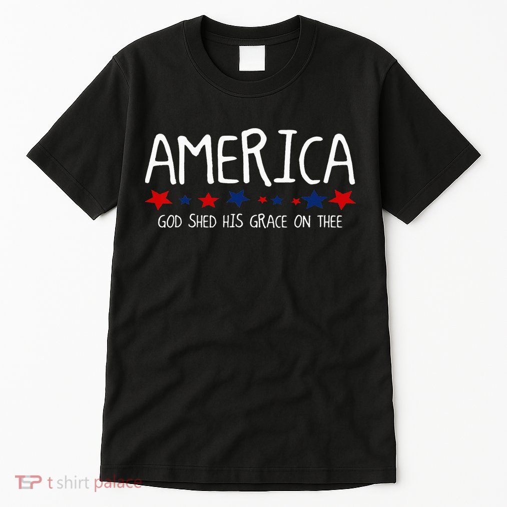 America God Shed His Grace on Thee Tee 4th of July Tall T-Shirt