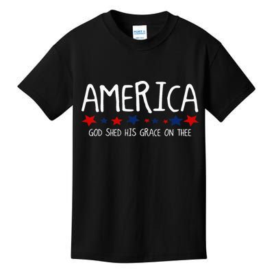 America God Shed His Grace on Thee Tee 4th of July Kids T-Shirt