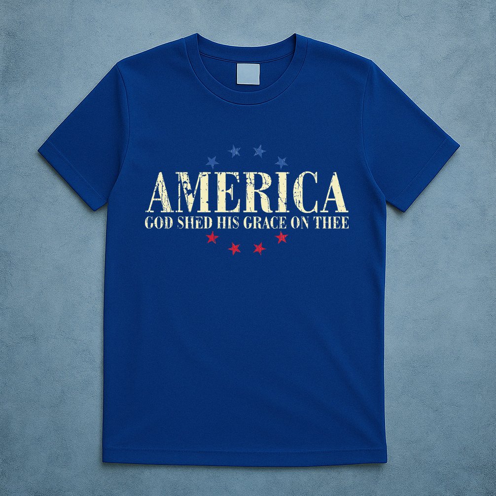 America God Shed His Grace On Thee 4th Of July T-Shirt