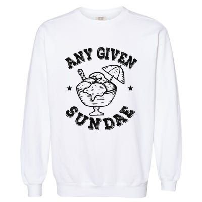 Any Given Sundae Garment-Dyed Sweatshirt