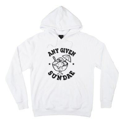 Any Given Sundae Hoodie