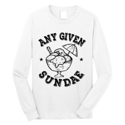 Any Given Sundae Long Sleeve Shirt