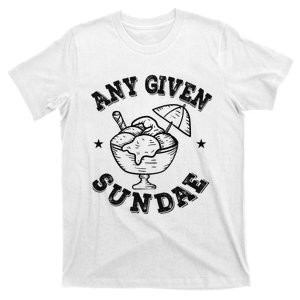 Any Given Sundae T-Shirt