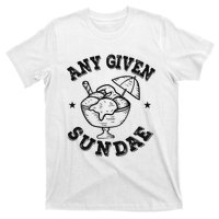 Any Given Sundae T-Shirt