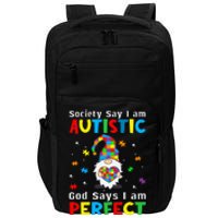 Autism Gnome Society Say I'm Autistic God Says I'm Perfect Impact Tech Backpack