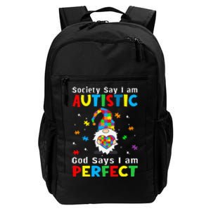 Autism Gnome Society Say I'm Autistic God Says I'm Perfect Daily Commute Backpack