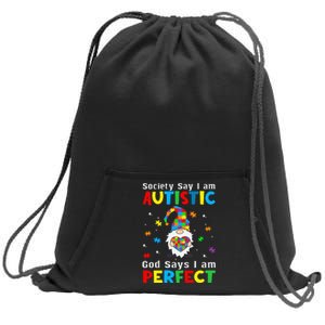 Autism Gnome Society Say I'm Autistic God Says I'm Perfect Sweatshirt Cinch Pack Bag