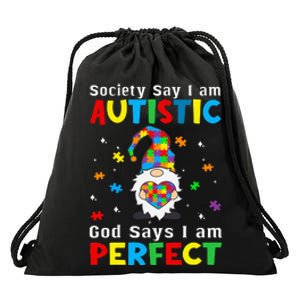 Autism Gnome Society Say I'm Autistic God Says I'm Perfect Drawstring Bag