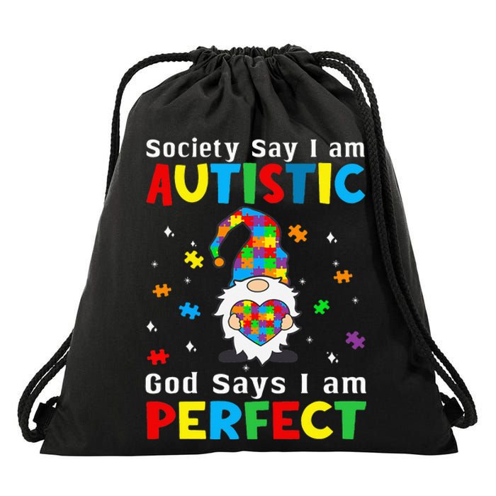 Autism Gnome Society Say I'm Autistic God Says I'm Perfect Drawstring Bag